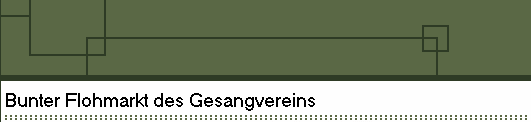 Bunter Flohmarkt des Gesangvereins 