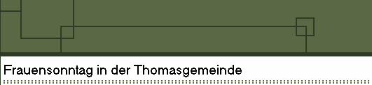 Frauensonntag in der Thomasgemeinde