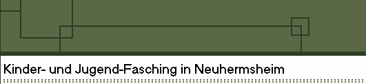 Kinder- und Jugend-Fasching in Neuhermsheim
