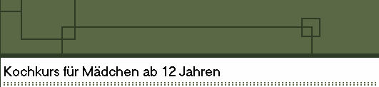Kochkurs f�r M�dchen ab 12 Jahren