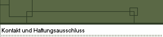 Kontakt und Haftungsausschluss
