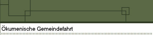 �kumenische Gemeindefahrt