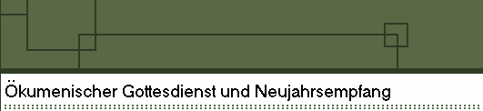 �kumenischer Gottesdienst und Neujahrsempfang