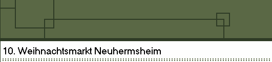 10. Weihnachtsmarkt Neuhermsheim