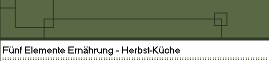 F�nf Elemente Ern�hrung - Herbst-K�che