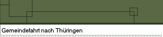 Gemeindefahrt nach Th�ringen