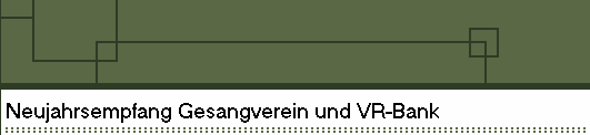 Neujahrsempfang Gesangverein und VR-Bank